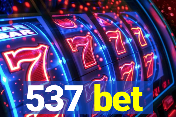 537 bet